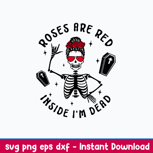 Roses Are Red Inside I_m Dead Svg, Flower Skull Svg, Png Dxf Eps File.jpeg