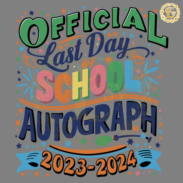 Official-Last-Day-Of-School-AutoGraph-Teacher-SVG-2205242053.png