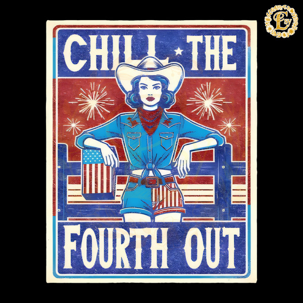 Chill-The-Fourth-Out-Patriotic-Cowgirl-PNG-0806241036.png