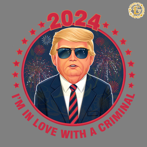 Im-In-Love-With-A-Criminal-Trump-Election-PNG-0806241010.png