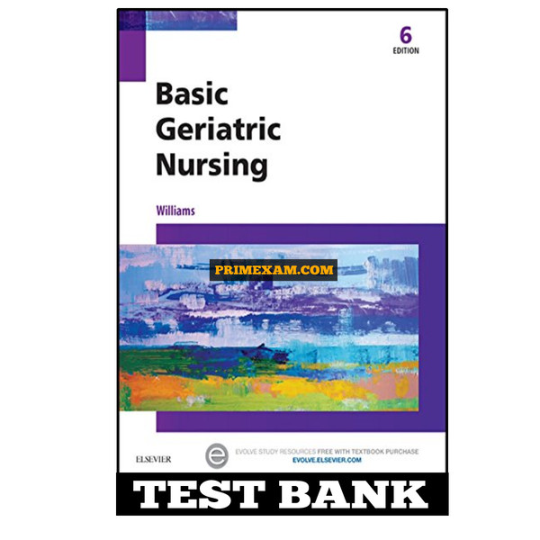 Basic Geriatric Nursing 6th Edition Williams Test Bank.jpg