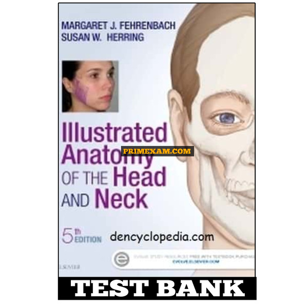 Illustrated Anatomy of the Head and Neck 5th Edition by Fehrenbach Test Bank.jpg