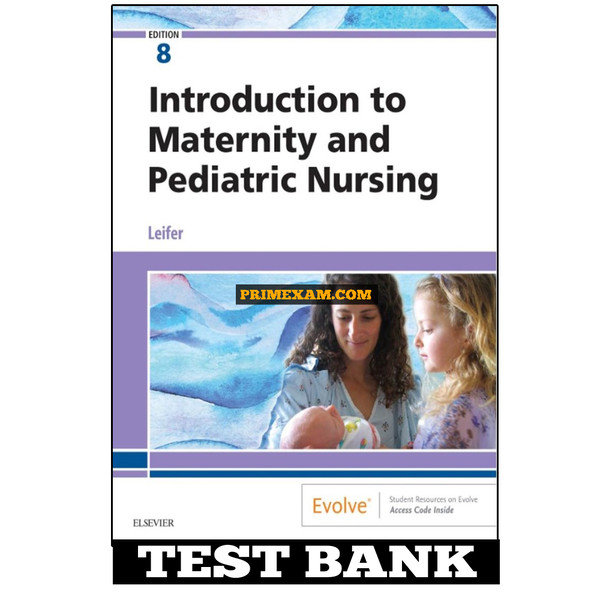 Introduction To Maternity And Pediatric Nursing 8th Edition Test Bank.jpg