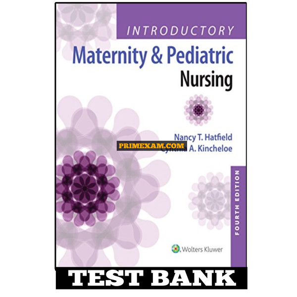 Introductory Maternity and Pediatric Nursing 4th Edition Hatfield Test Bank.jpg