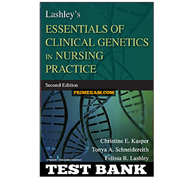 Lashleys Essentials of Clinical Genetics in Nursing Practice 2nd Edition Kasper Test Bank.jpg