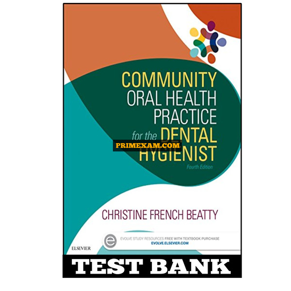 Community Oral Health Practice for the Dental Hygienist 4th Edition Beatty Test Bank.jpg