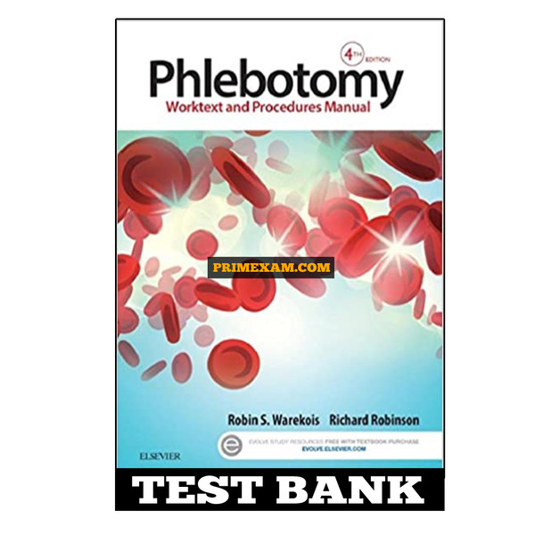 Phlebotomy 4th Edition Warekois Test Bank.jpg