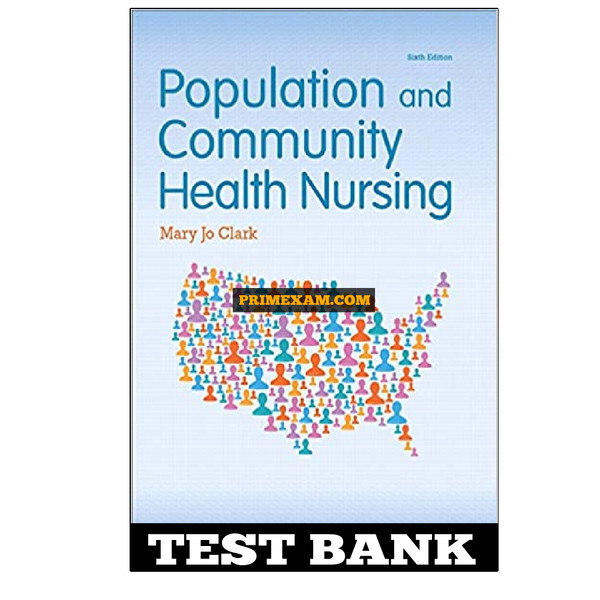 Population and Community Health Nursing 6th Edition Clark Test Bank.jpg