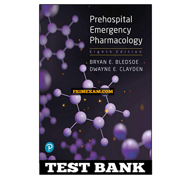 Prehospital Emergency Pharmacology 8th Edition Bledsoe Test Bank.jpg