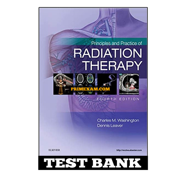 Principles and Practice of Radiation Therapy 4th Edition Washington Test Bank.jpg