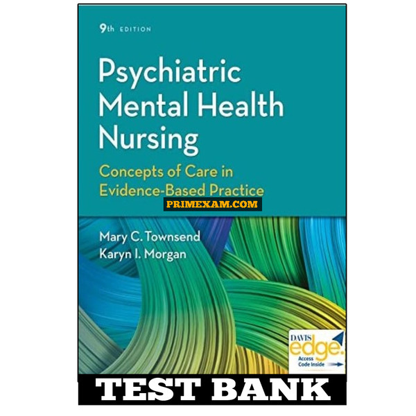 Psychiatric Mental Health Nursing Concepts Of Care In Evidence-Based Practice 9th Edition Test Bank.jpg