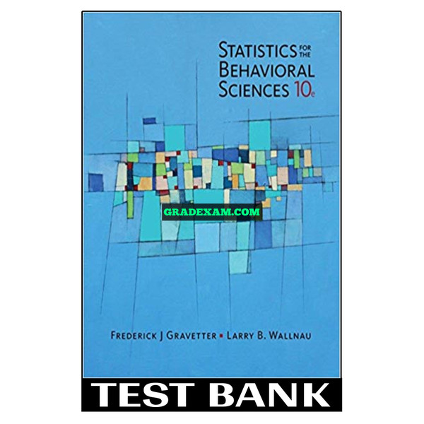 Statistics for The Behavioral Sciences 10th Edition Gravetter Test Bank.jpg