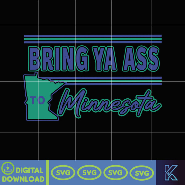 Bring Ya Ass to Minnesota Svg, Bring Ya Ass Svg, Minnesota Svg, Jersey Short Sleeve Svg, Instant Download.jpg