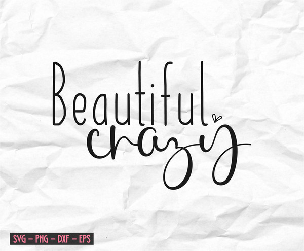 Beautiful Crazy SVG, Beautiful Crazy PNG, Beautiful Crazy Design, Country Shirt Design SVG, Country Song Lyric svg (2).jpg