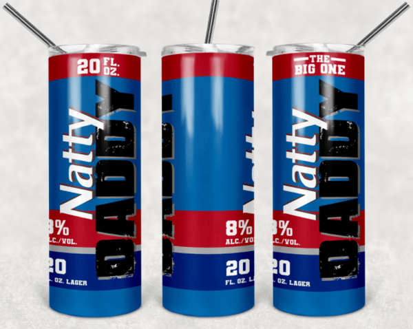 Natty Daddy 20oz Skinny Tumbler Design (2 Designs Included).PNG