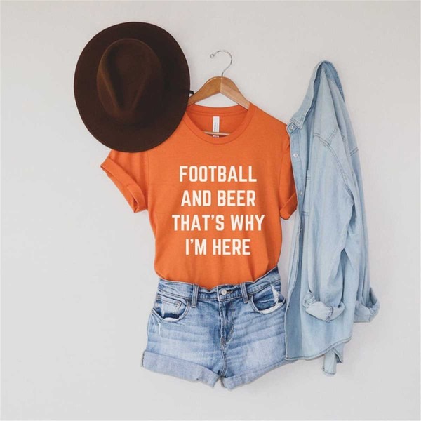 Football and Beer That's Why I'm Here TShirt, Funny Football Gift Shirt, Funny Beer Gift Shirt, Unisex T-Shirts