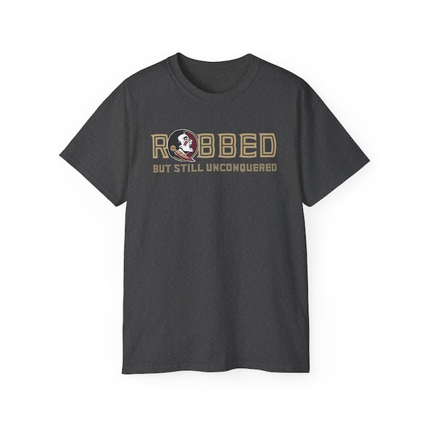 FSU ROBBED but still UNCONQUERED T-shirt6.jpg