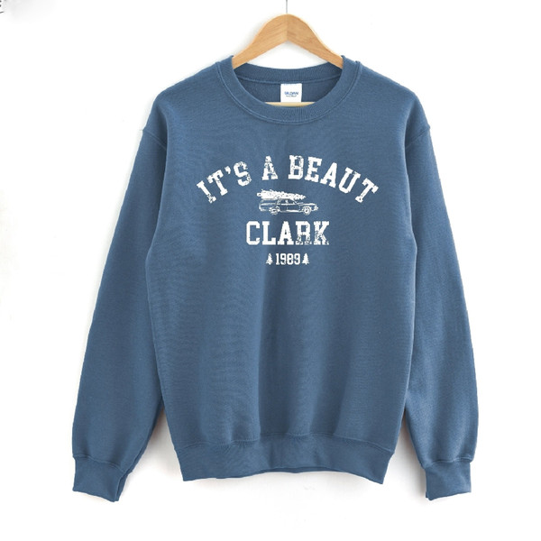 It's A Beaut Clark Sweatshirt, Festive Christmas Sweatshirt, Funny Christmas Shirt, Clark Griswold Family Christmas Sweatshirt, Holiday Gift.jpg