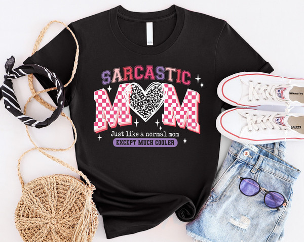 Sarcastic Mom Shirt, Motherhood Shirt, Retro Mom Shirt, Funny Mom Shirt, Mom Life Shirt, Cute Mom Shirt, Funny Mother's Day Shirt.jpg