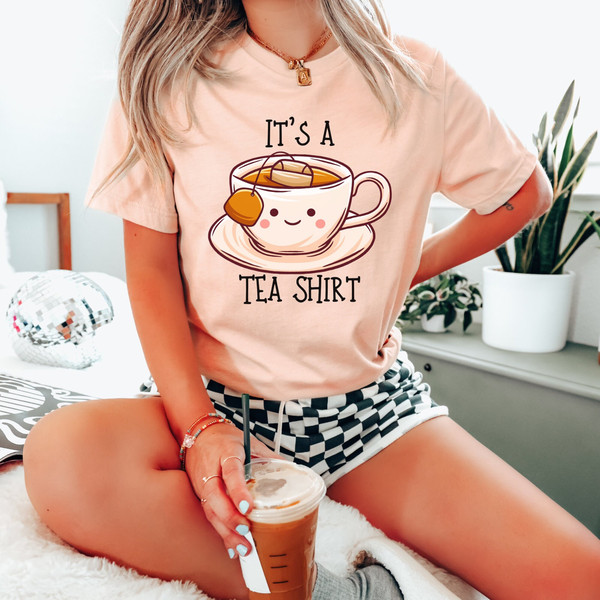 Its a Tea Shirt, Tea Lover Gift, Tea Lover Shirt, Tea Addict Shirt, It's a Tea Shirt, Kawaii Shirt, Tea Drinker Gift, Funny Tshirt, Tea Gift.jpg