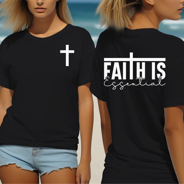 Christian Bible quote Tee Shirt - , Jesus shirt, Gift for Christian woman, Christian Tee - Faith is essential..jpg