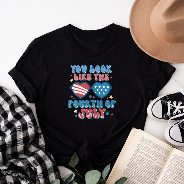 You Look Like The Fourth Of July Shirt, Patriotic Shirt, Fourth Of July Shirt, Memorial Day Shirt, 4th Of July Shirt, Republican Shirt.jpg