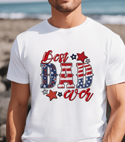 Best Dad Ever Shirt, USA Dad T-shirt, American Dad Shirt, 4th Of July Shirt, Patriotic Shirt, Fathers Day Shirt, Gift For Father.png