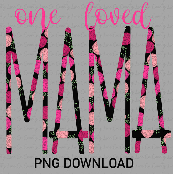 One loved mama PNG, Mama PNG Download.jpg