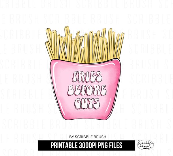 Valentines day Fries Before Guys sublimation png design.png