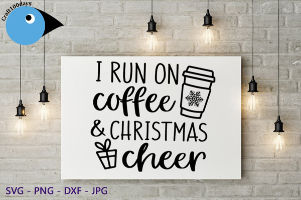 I Run on Coffee and Christmas Cheer wall.png