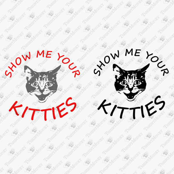 190260-show-me-your-kitties-svg-cut-file.jpg