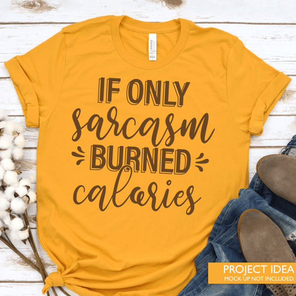 If Sarcasm Burned Calories SVG files.jpg