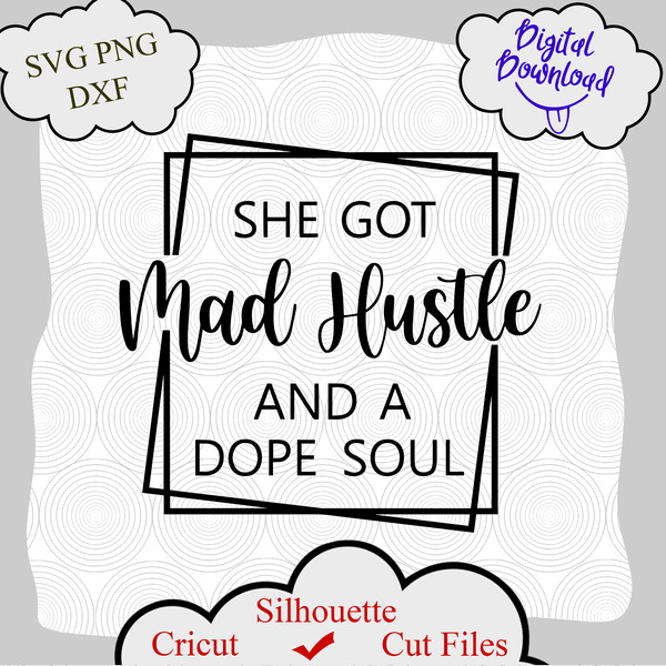 1517 She Got Mad Hustle And A Dope Soul.png