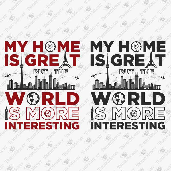 191772-home-is-great-but-world-is-more-interesting-svg-cut-file.jpg