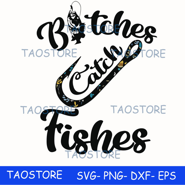 Bitches catch fishes svg 23.jpg