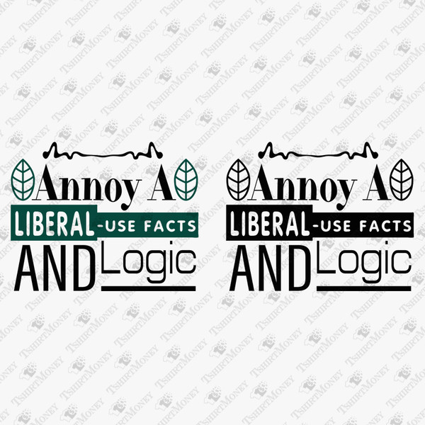 192306-annoy-a-liberal-use-facts-and-logic-svg-cut-file-2.jpg