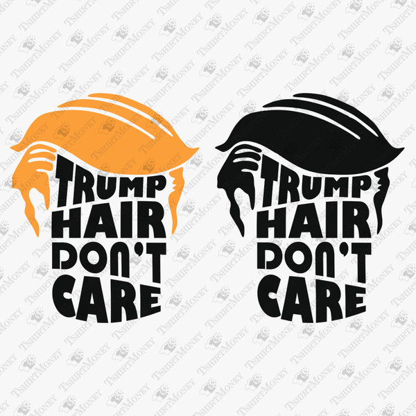 194900-trump-hair-don-t-care-svg-cut-file.jpg