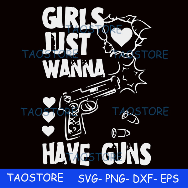 Girl just wanna have guns svg 300.jpg