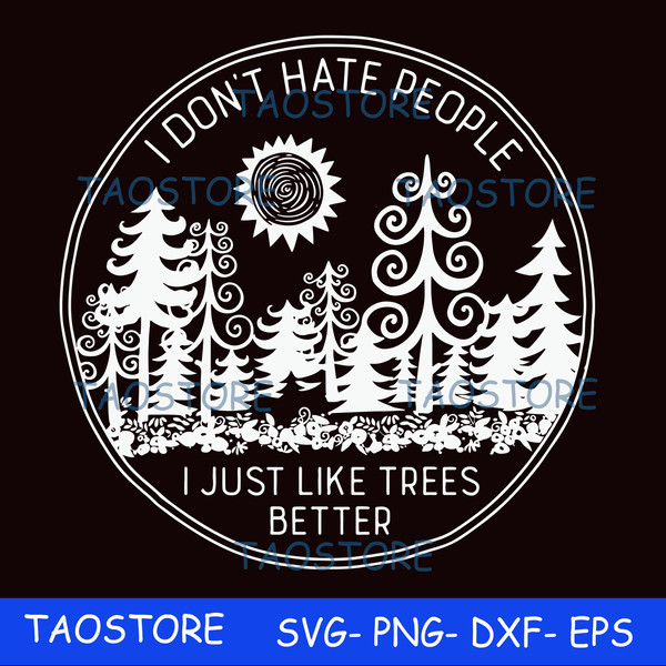 I dont hate people I just like trees better svg 286.jpg