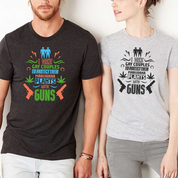 193769-i-want-gay-couples-to-protect-their-marijuana-plants-with-guns-svg-cut-file-2.jpg