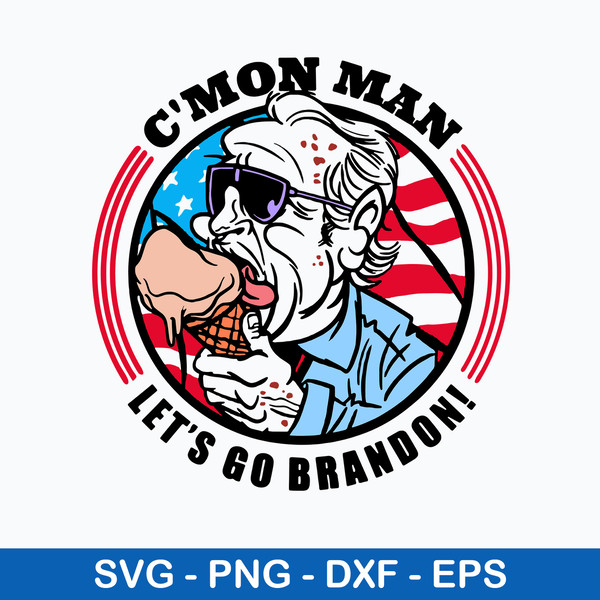 C mon Man Lets Go Brandon Svg, Lets Go Brandon Svg, Png Dfx Eps File.jpeg