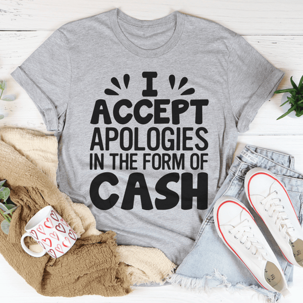 i-accept-apologies-in-the-form-of-cash-tee-athletic-heather-s-peachy-sunday-t-shirt.png