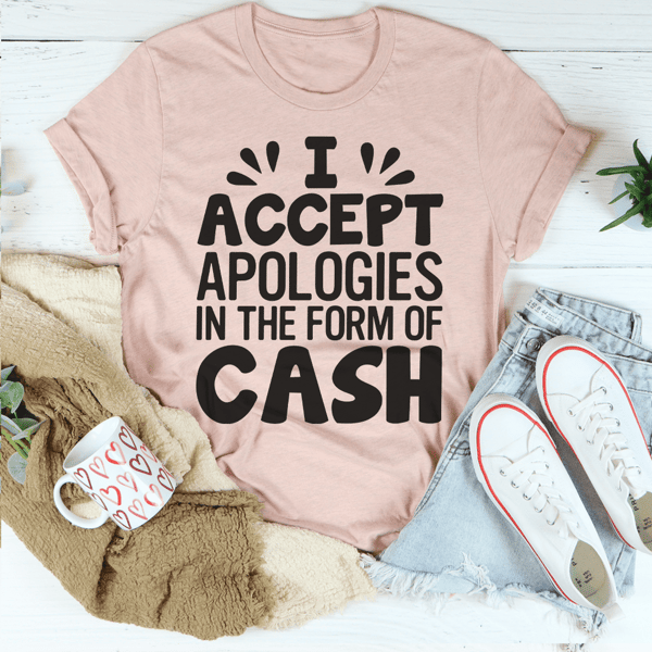 i-accept-apologies-in-the-form-of-cash-tee-heather-prism-peach-s-peachy-sunday-t-shirt.png
