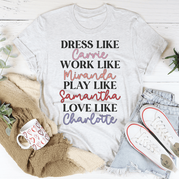 dress-like-carrie-work-like-miranda-play-like-samantha-tee-peachy-sunday-t-shirt