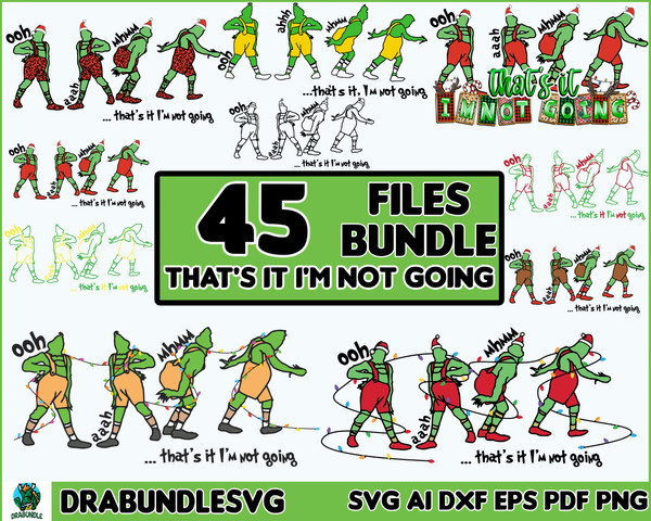 Grinch svg, That's It I'm Not Going SVG, The Grinch svg, Christmas svg