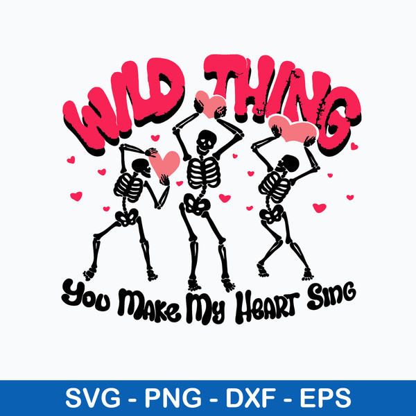 Groovy Wild Thing You Make My Heart Sing Svg, Skeleton Funny Svg, Png Dxf Eps File.jpeg