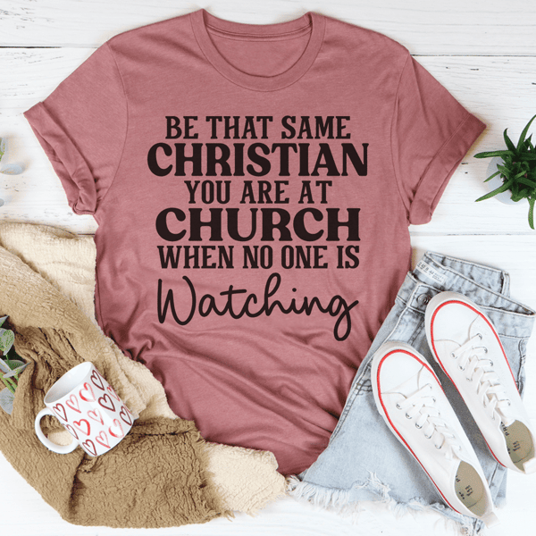 be-that-same-christian-you-are-at-church-tee-peachy-sunday-t-shirt