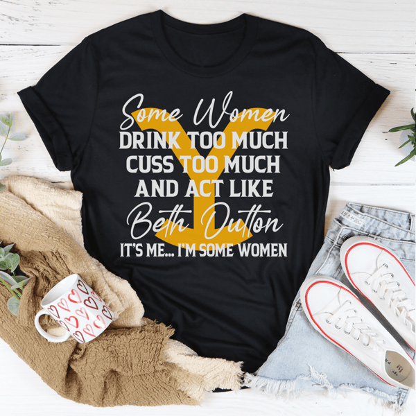 some-women-cuss-too-much-drink-too-much-tee-peachy-sunday-t-shirt