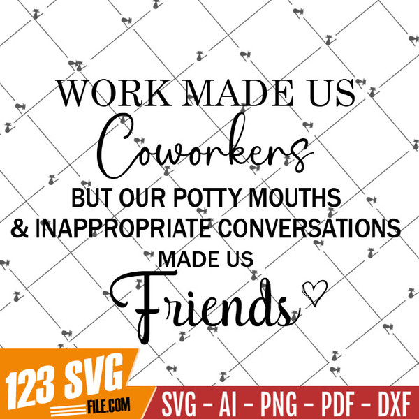 Work Made Us Coworkers Svg, Quote Saying, Svg Files for Cric - Inspire ...