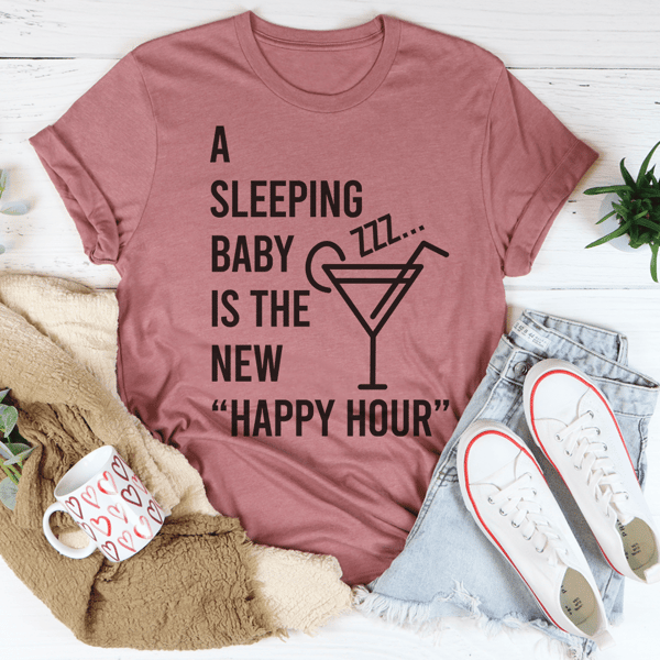 A Sleeping Baby Is The New Happy Hour Tee